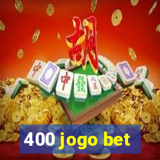 400 jogo bet